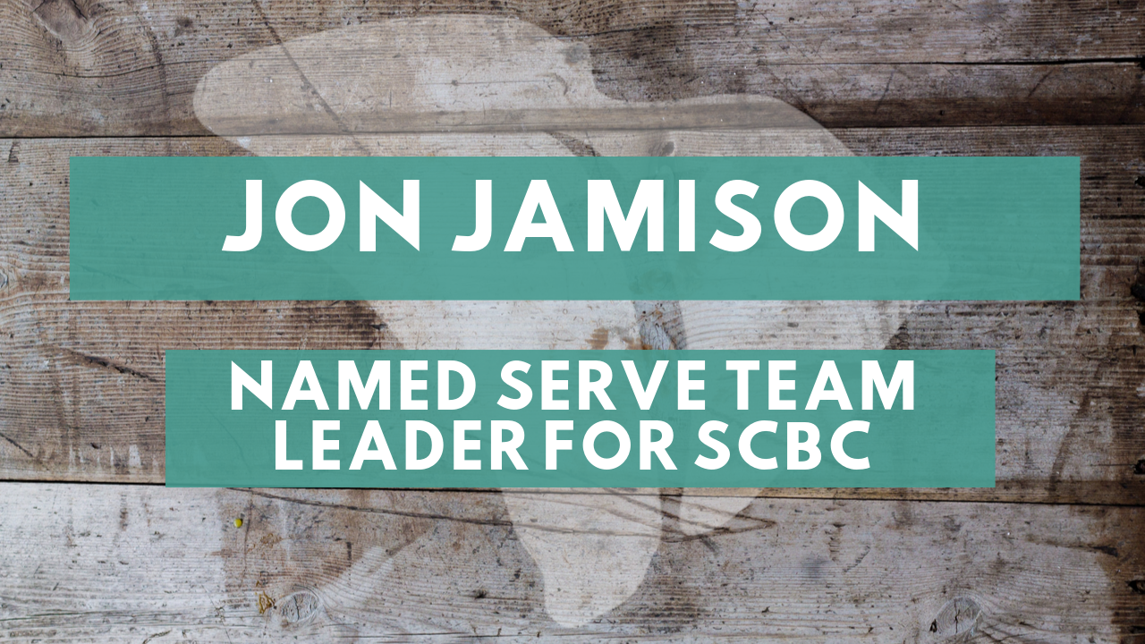 Jon Jamison Named Serve Team Leader for SCBC