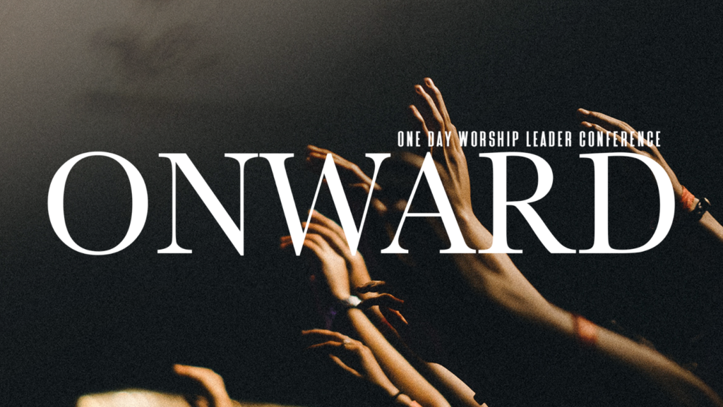 2022 ONWARD Worship Conference
