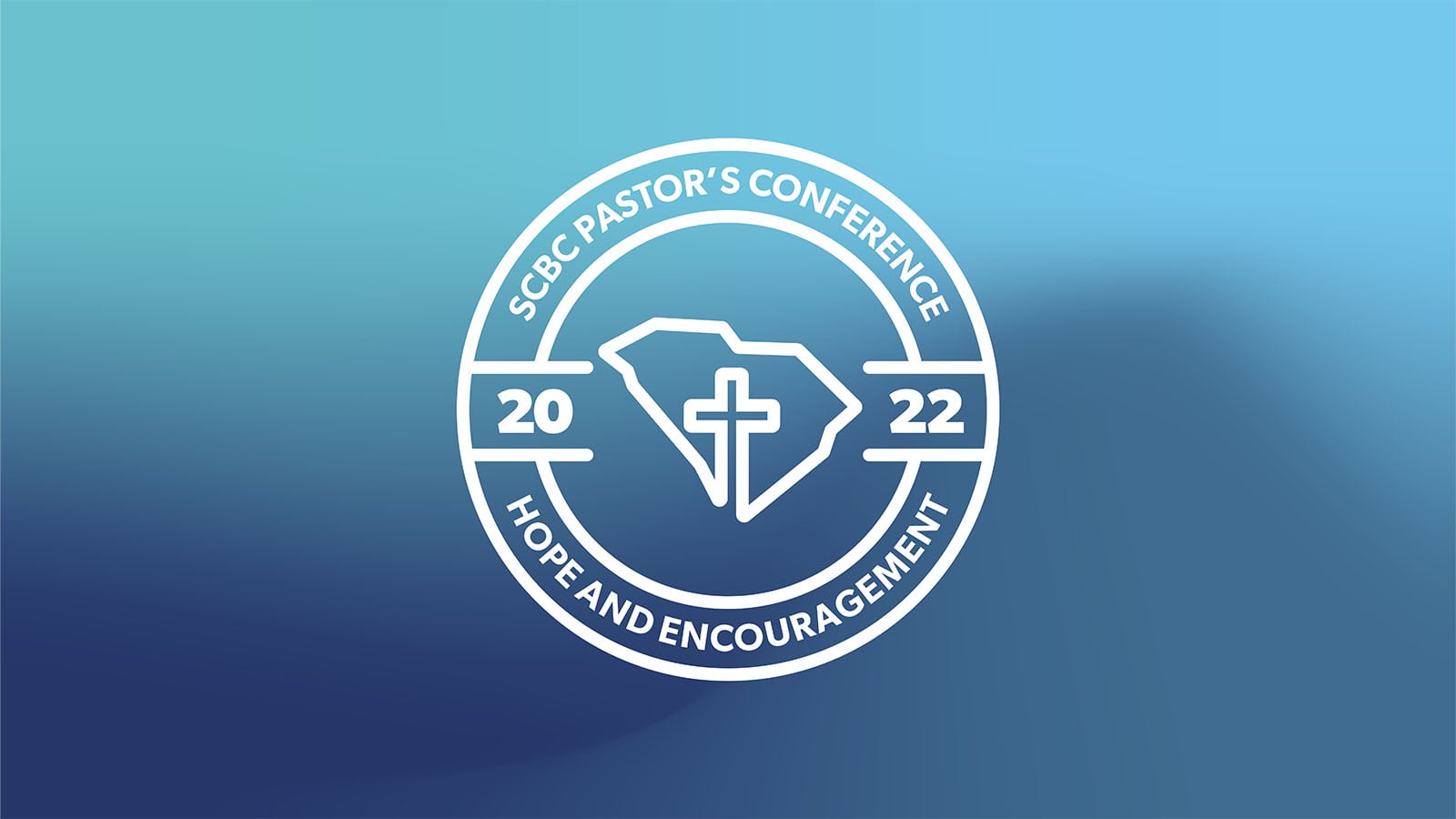 2022 Pastors Conference – Hope and Encouragement