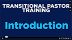 TransitionalPastorTrainingIntro TransitionalPastorTrainingIntro